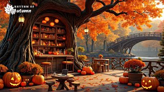 Jazz Cafe Autumn For Peaceful Mood Playlist 🍂 Cozy Autumn Vibes For Work, Study, Relax & Focus