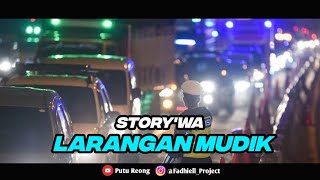 Story'wa Larangan Mudik 2021