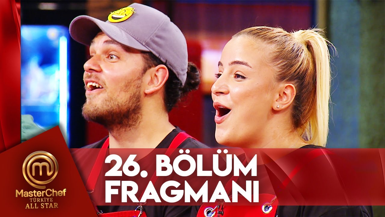 MasterChef Türkiye All Star 26. Bölüm Fragmanıyla Heyecan Dorukta!  , fragmanı, bölüm tanıtımı İncelemesi MasterChef Türkiye All Star 26. Bölüm Fragmanıyla Heyecan Dorukta!  , fragmanı, bölüm tanıtımı İncelemesi