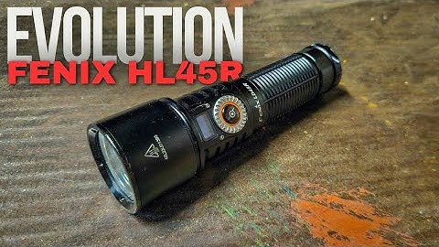 FENIX LD45R an amazing evolution in the world of flashlights