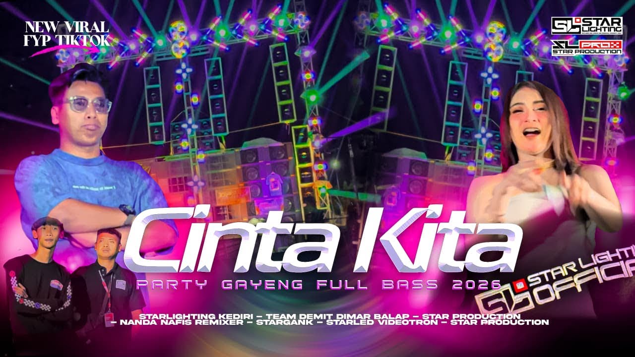 PARTY GAYENG DJ CINTA KITA | FULL BASS | FYP TIKTOK | STAR LIGHTING KEDIRI