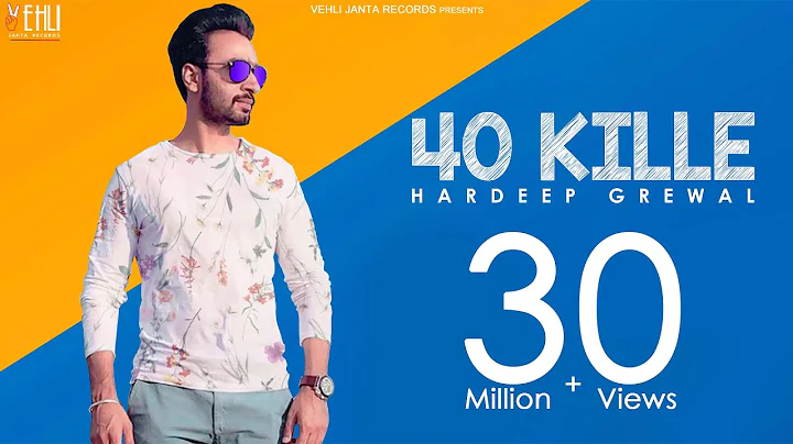 40 Kille (Full Video) | Hardeep Grewal | Latest Pu...