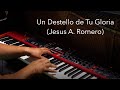 Un destello de Tu Gloria - Jesus A. Romero (Instrumental/karaoke)