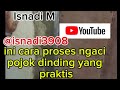@Isnadi3908 ini cara proses ngaci pojok dinding yang simpel 