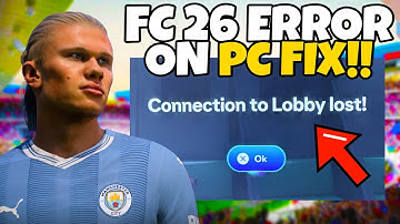 How To Fix EA FC 26 Connection To Lobby Lost Error ON PC