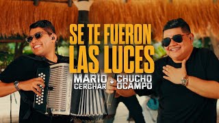 Se Te Fueron Las Luces - Mario Cerchar + Chucho Ocampo #EnVivo