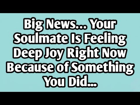 🧿Big News… Your Soulmate Is Feeling Deep Joy Right Now Because of Something You Did...