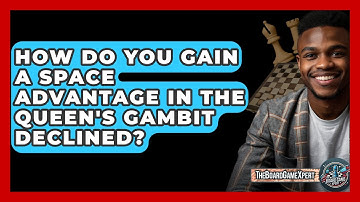 How Do You Gain A Space Advantage In The Queen