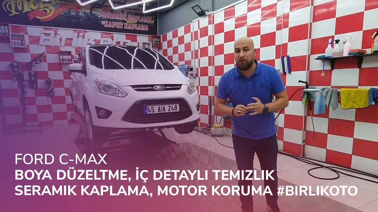 Ford C-Max // Boya Düzeltme, İç Detaylı Temizlik, Seramik Kaplama, Motor Koruma #birlikoto