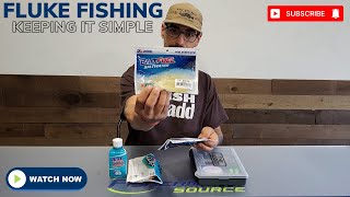 Fluke Fishing Tackle: Keep it SIMPLE