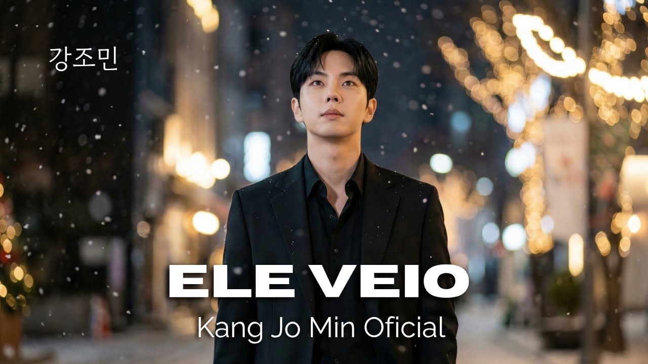 🎵 ELE VEIO - KANG JO MIN | LANÇAMENTO| A Melhores músicas gospel 