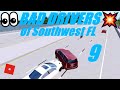 Bad drivers of southwest florida 9 roblox