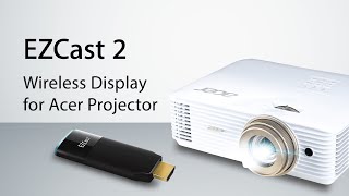 EZCast Wireless Display Adapter for Acer Projector