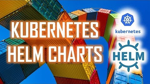 Helm Charts with Kubernetes