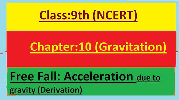 Class 9 Physics Chapter 10 | Derivation of Acceleration due to Gravity (g) - Gravitation- Derivation