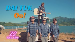 DAI TUK OO! ZS Vocal Band