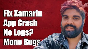 Fixing Xamarin App Crash Without Exception or Log: Common Mono Bug Solutions