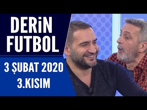 Derin Futbol 3 Şubat 2020 Kısım 3/3 - Beyaz TV