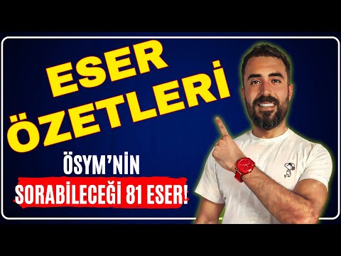 ESER ÖZETLERİ / ÖSYM BUNLARI SORUYOR! / Yazar-Eser-Kahraman / AYT EDEBİYAT 2024