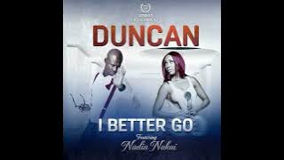 Duncan ft Nadia Nakai - I Better Go (Remix)