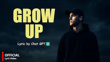 GROW UP - AI Creates a New Rap Song 😱 | ChatGPT Lyrics | RAP GPT