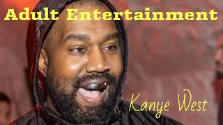 Kanye West|Entering the Adult Entertainment Industry|What this means for His Brand & Family #kanye