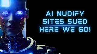 AI Nudify Sites Sued: Shocking Rise in Victims Globally
