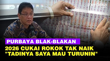 Alasan Menkeu Purbaya di 2026 Cukai Rokok Tidak Naik: Tadinya Mau Saya Turunin
