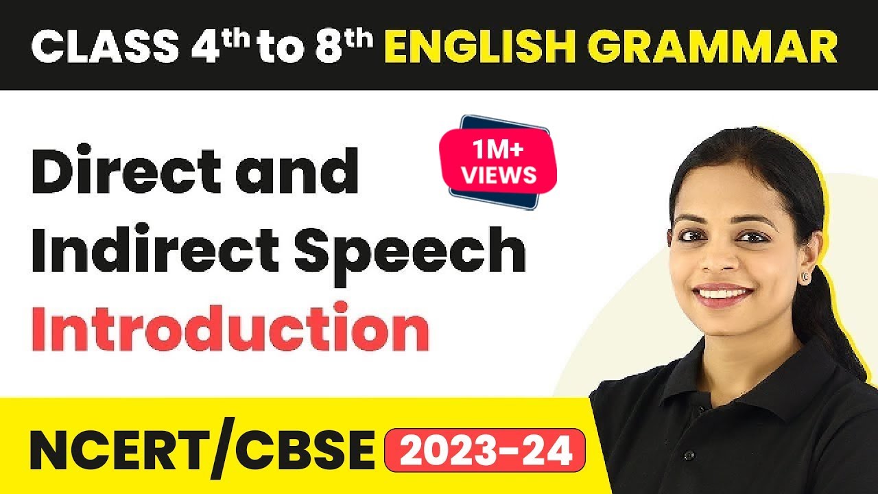 Direct and Indirect Speech - Introduction | Class 5 to 8 English Grammar