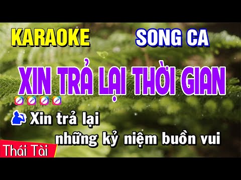 Karaoke Xin Trả Lại Thời Gian Song Ca - Beat Thái Tài