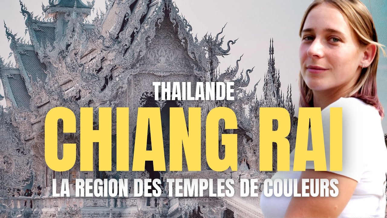 CHIANG RAI – THAÏLANDE: LES PLUS BEAUX TEMPLES DU PAYS ?!