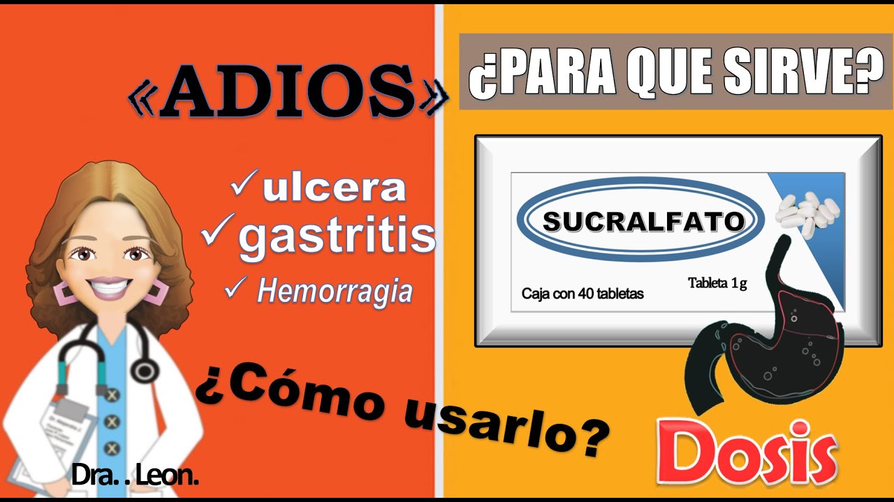 SUCRALFATO / para que sirve tomarla DOCTORA LEON. YouTube SUCRALFATO / para que sirve tomarla DOCTORA LEON. YouTube