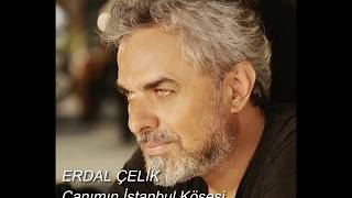 Erdal Çelik - Canımın İstanbul Köşesi HD (ERDAL)