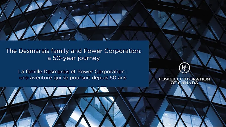 The Desmarais family and Power Corporation: a 50-y...