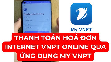 Hướng dẫn thanh toán hoá đơn internet VNPT online