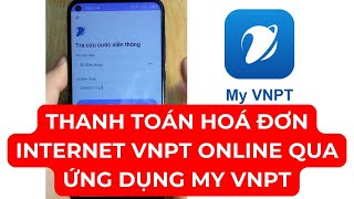 Hướng dẫn thanh toán hoá đơn internet VNPT online