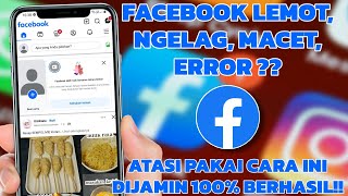How to Fix Slow, Laggy Facebook on the Latest Android Phones