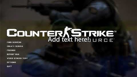 How to play counter strike source online or offline