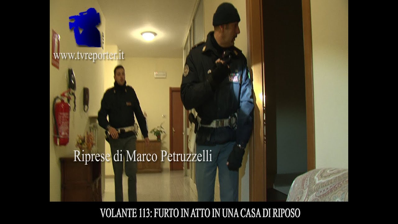 VOLANTE 113: FURTO IN ATTO, LADRI IN UNA CASA DI RIPOSO