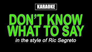 Hq Karaoke - Dont Know What To Say Dont Know What To Do