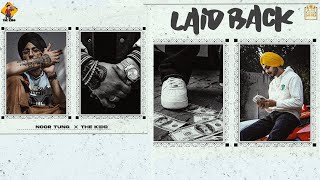 The Kidd - Laid Back ft. Noor Tung (Official Video)