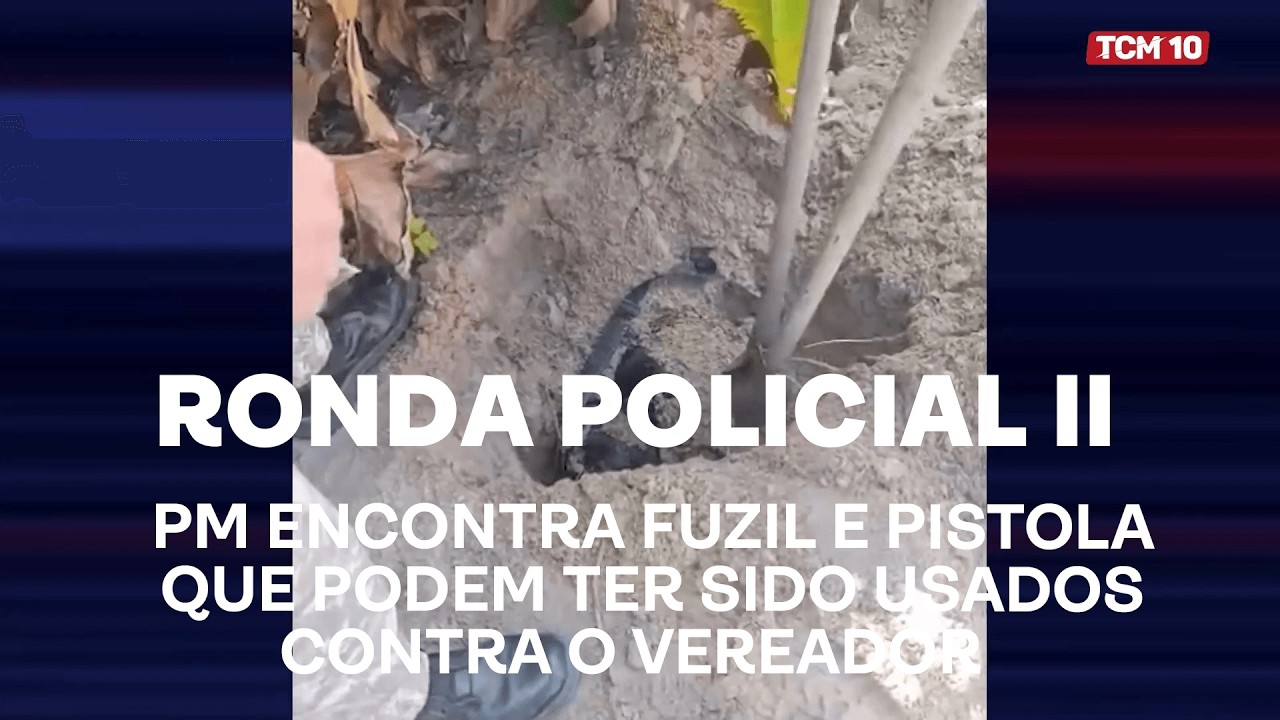 Ronda Policial II - PM encontra fuzil e pistola que podem ter sido usados contra o vereador