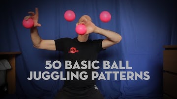 50 Basic Ball Juggling Patterns