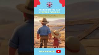 Peter's Farm Kids - The Red Racing Car | Car Song for Children and Toddlers (Kid Story) v1 #shorts5