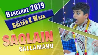 Saqlain Sallamahu Mumbai | Jashn E Sultan E Wafa Bangalore (2019)