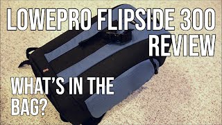 Lowepro Flipside 300 Review + What's in My Camera Bag - Feb. 2011
