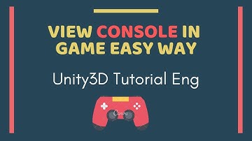 View Console window In Unity Game [Android , ios ] (English)