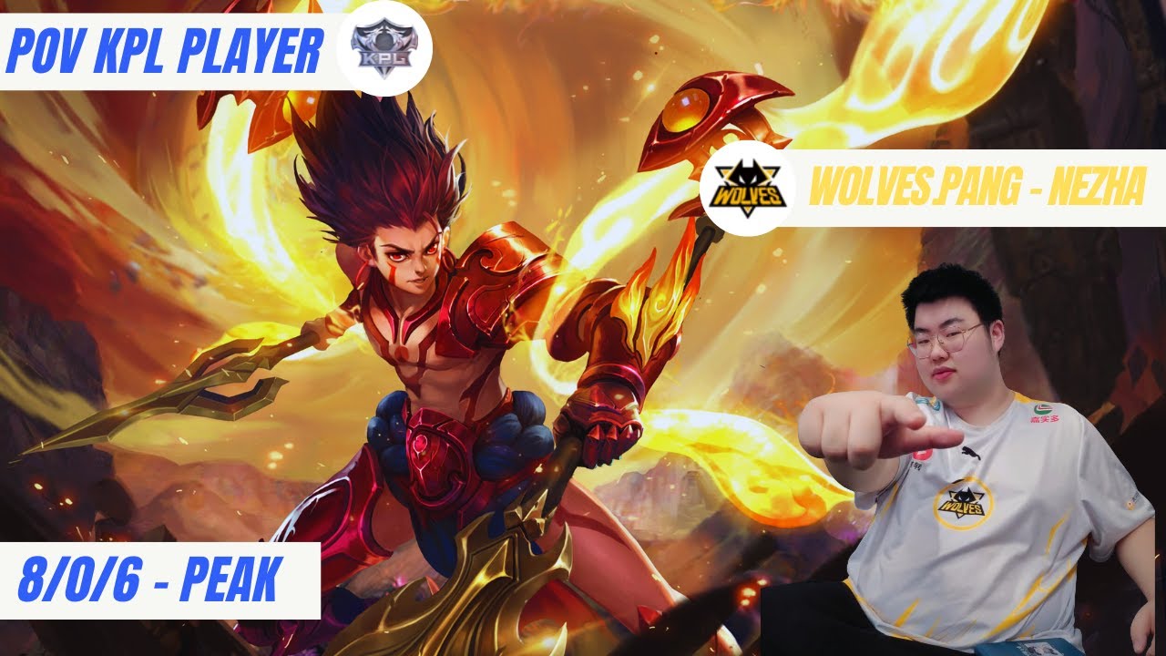 Kpl Wolves Pov KPL (Nezha) - WOLVES.Pang (Zenite/Peak) | Honor of Kings - YouTube