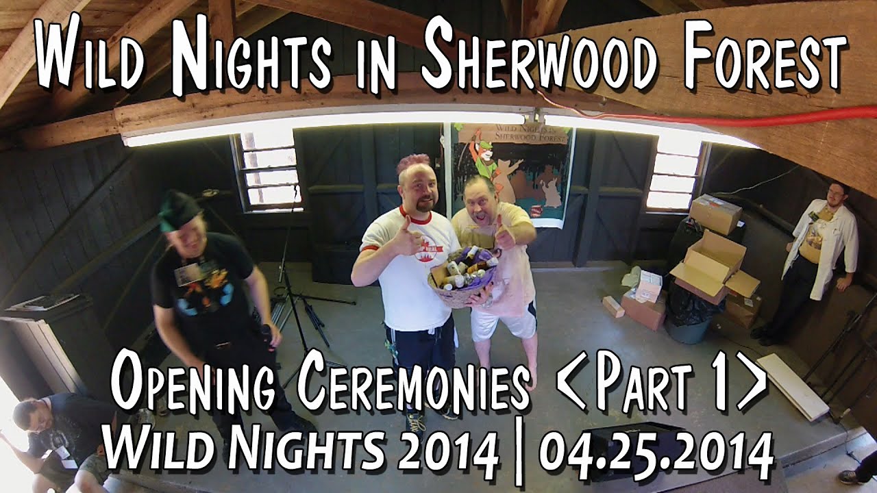 Wild Nights in Sherwood Forest: Opening Ceremonies (Part 1) - YouTube