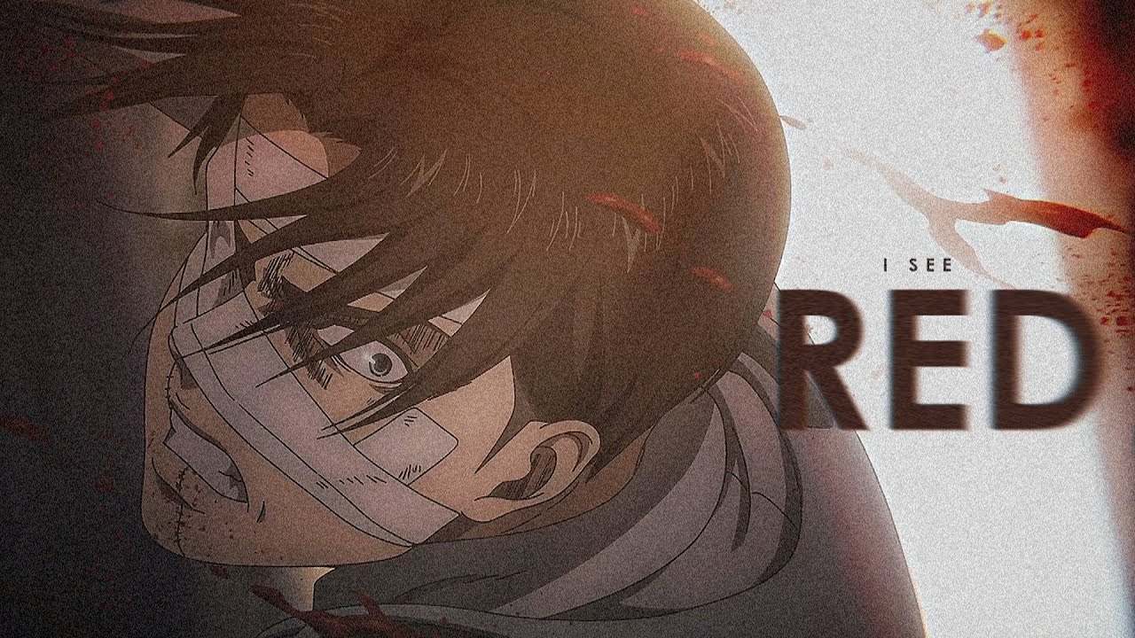 I See Red [Levi Ackerman]